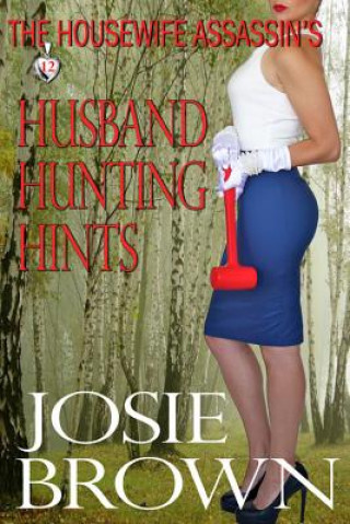 Housewife Assassin's Husband Hunting Hints
