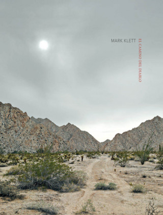 Mark Klett - Camino Del Diablo