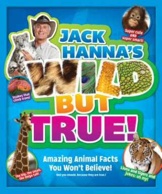 Jack Hanna's Wild but True