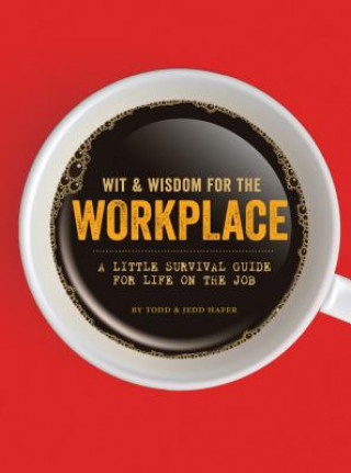 Wit & Wisdom for the Workplace