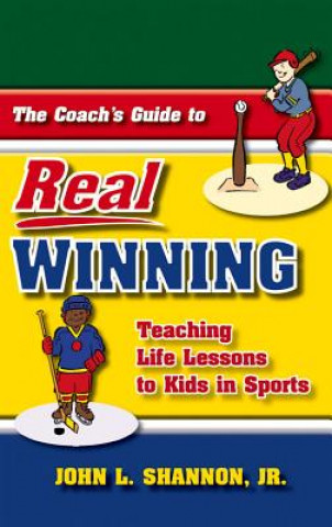 The Coach's Guide to Real Winning