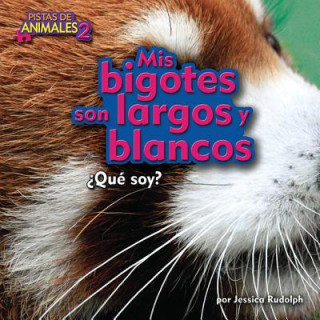 Mis bigotes son largos y blancos /My Whiskers Are Long and White