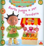 Berta juega a ser tendera/ Berta Plays Shopkeeper