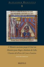L'Histoire ancienne Jjsqu'a Cesar ou Histoires pour Roger, chatelaine de Lille, L'histoire de la Perse, de Cyrus a Assuerus