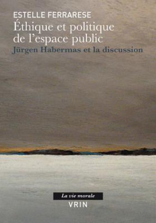 Ethique Et Politique De L'espace Public