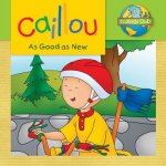 Caillou: As Good as New