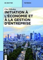 Initiation a l'economie et a la gestion d'entreprise
