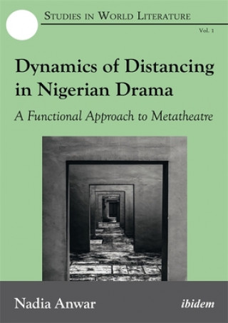 Dynamics of Distancing in Nigerian Drama - A Functional Approach to Metatheatre