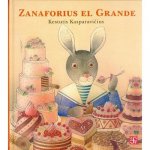 Zanaforius el Grande/ Zanaforius the Great