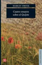 Cuatro ensayos sobre el Quijote / Four Essays on Don Quixote
