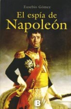 El espia de Napoleon/ Napoleon's Spy