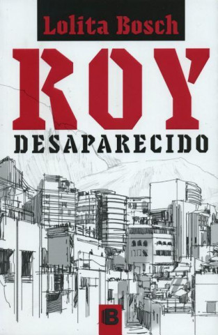 Roy desaparecido/ Roy Disappeared