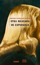 Otra máscara de esperanza / Another Mask of Hope