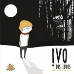 Ivo y los lobos/ Ivo and the Wolves