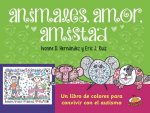 Animales, amor, amistad/ Animals, Love, Friendship