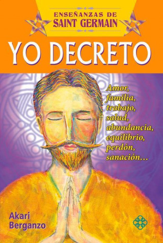 Yo decreto con Saint Germain