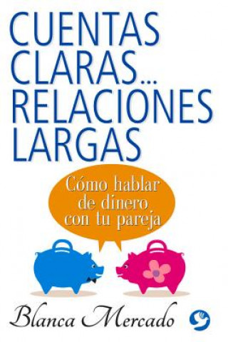 Cuentas claras...relaciones largas