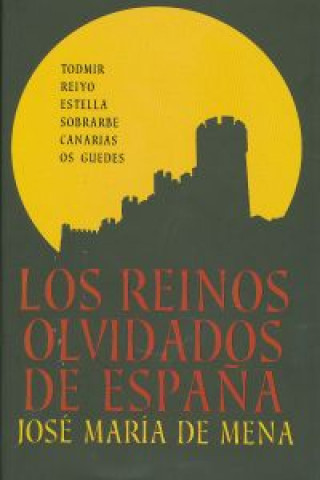 Los reinos olvidados de Espańa / The Forgotten Kindoms Of Spain