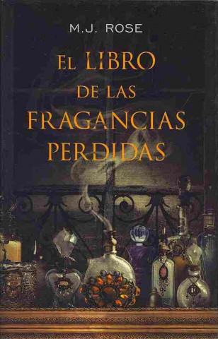 El libro de las fragancias perdidas / The Book of Lost Fragrances