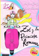 Zoe y la princesa Romana / Zoe And The Roman Princess