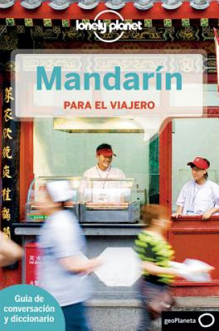 Lonely Planet Mandarín para el Viajero / Mandarin for travelers