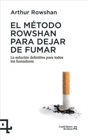 El metodo rowshan para dejar de fumar / Rowshan Method Makes Quitting Easier