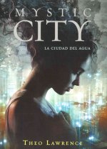 La ciudad del agua / Mystic City