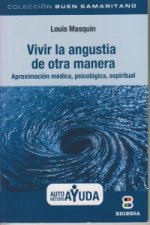 Vivir la angustia de otra manera