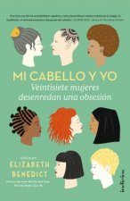 Mi cabello y yo/ Me, My Hair and I