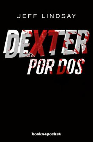 Dexter por dos/ Double Dexter
