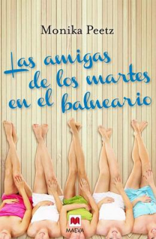 Las amigas de los martes en el balneario / The Tuesday Friends at the Spa