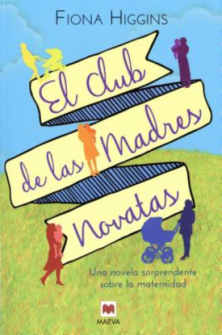 El Club de las madres novatas/ The Mothers' Group