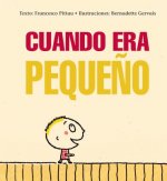 Cuando era pequeńo/ When I Was a Child