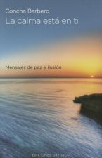 La calma esta en ti / Calmness Within You