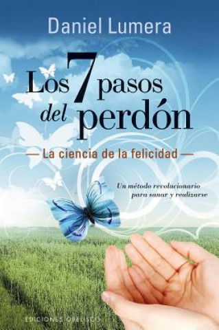 Los 7 pasos del perdón/ 7 Steps of Forgiveness