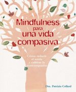 Mindfulness para una vida compasiva / Mindfulness for Compassionate Living