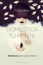 Doméstica tu mente/ Sane New World: Taming the Mind