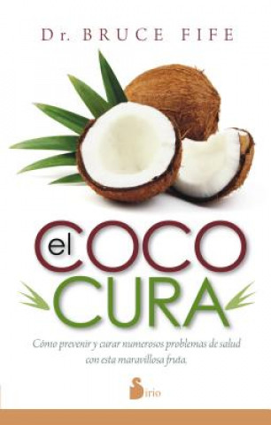 El coco cura / Coconut Cures