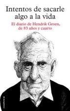 Intentos de sacarle algo a la vida / Attempts to Make Something of Life