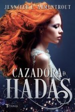 La cazadora de hadas/ Wicked