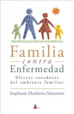 Familia contra enfermedad/ The Healing Family