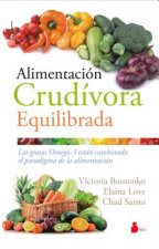 Alimentacion crudivora equilibrada/ Raw and Beyond