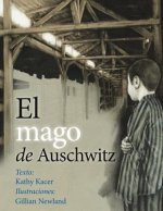 El mago de Auschwitz/ The Magician of Auschwitz