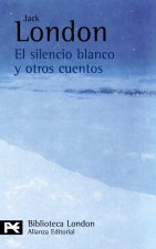 El silencio blanco y otros cuentos / White Fang and other tales