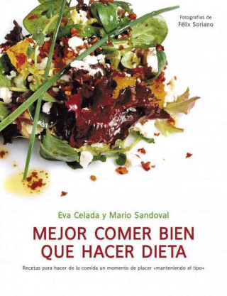 Mejor comer bien que hacer dieta / It's Better To Eat Healthy Than Dieting