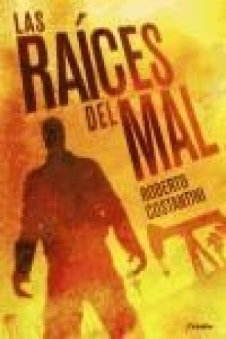 Las raíces del mal / The roots of evil