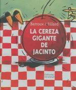 La Cereza Gigante De Jacinto / Jacinto's Giant Cherry
