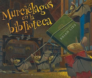 Murcielagos en la biblioteca/ Bats at the Library