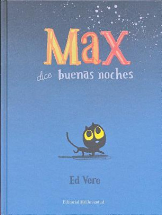 Max dice buenas noches/ Max at Night