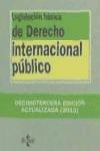 Legislación básica de derecho internacional público / Basic legislation of public international law